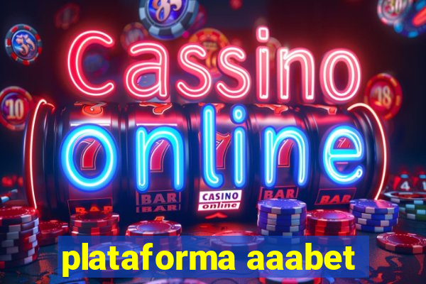 plataforma aaabet